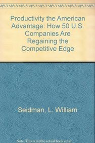 Beispielbild fr Productivity the American Advantage: How 50 U.S. Companies Are Regaining the Competitive Edge zum Verkauf von Robinson Street Books, IOBA