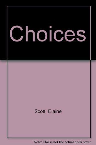 Choices (9780671702946) by Elaine Scott