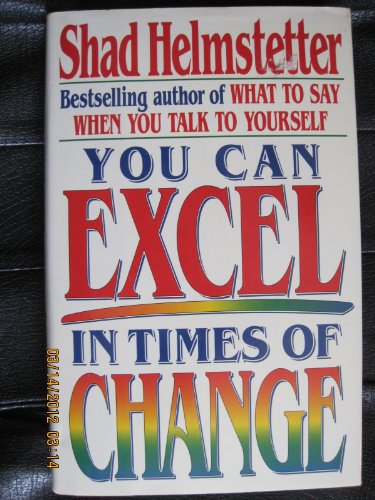Stock image for You Can Excel in Times of Change for sale by Better World Books: West