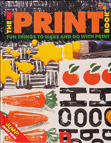 Imagen de archivo de The Print Book: Fun Things to Make and Do with Print a la venta por HPB Inc.