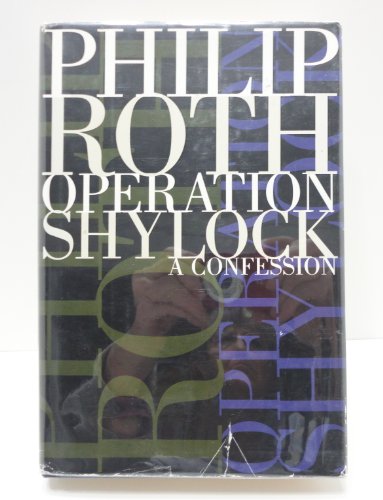 Operation Shylock: A Confession - Roth, Philip