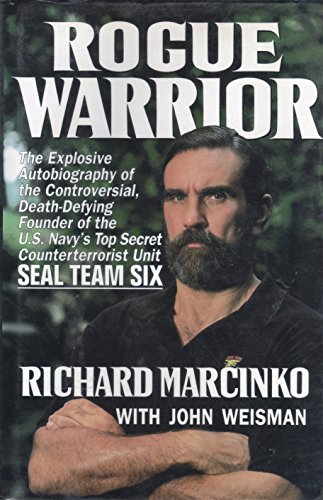 9780671703905: Rogue Warrior: The Explosive Autobiography of the Controversial Death-Defying Founder of the U.S. Navy's Top Secret Counterterrorist Unit- Seal Team Six