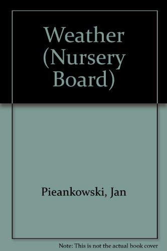 WEATHER: NURSERY BOARD BOOKS (9780671704797) by Pienkowski, Jan