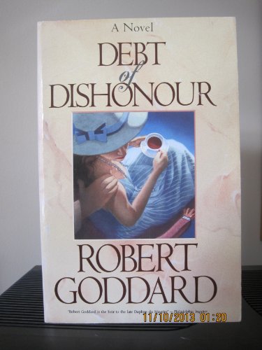 Debt of Dishonour: Debt of Dishonour (9780671704858) by Goddard, Robert