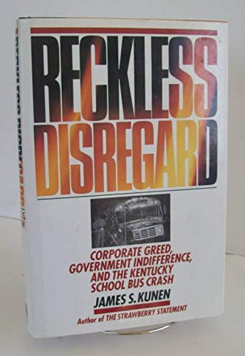 Beispielbild fr Reckless Disregard : Corporate Greed, Government Indifference and the Kentucky School Bus Crash zum Verkauf von Better World Books