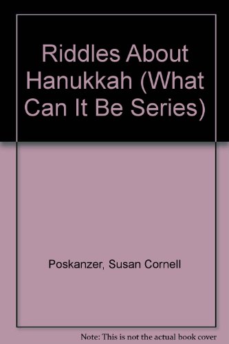 Beispielbild fr Riddles About Hanukkah (What Can It Be Series) zum Verkauf von Ergodebooks