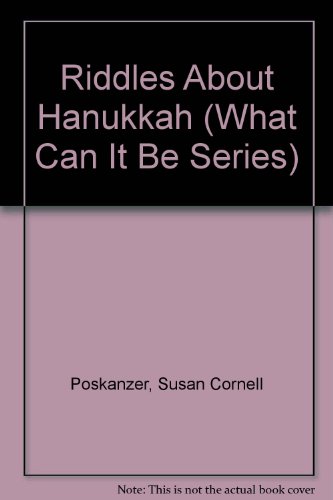 Imagen de archivo de Riddles About Hanukkah (What Can It Be Series) a la venta por Ergodebooks