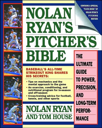 Stock image for Nolan Ryan's Pitcher's Bible: The Ultimate Guide to Power, Precision, and Long-Term Performance for sale by SecondSale