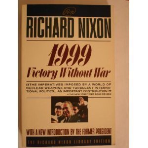 1999: Victory Without War (9780671706265) by Nixon, Richard