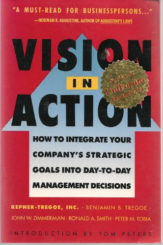 Vision in Action: Putting a Winning Strategy to Work (9780671706432) by Tregoe, Benjamin B.; Zimmerman, John W.; Smith, Ronald A.; Tobia, Peter M.