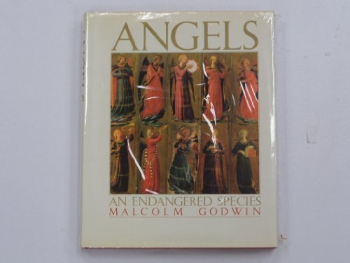 Angels: An Endangered Species (9780671706500) by Godwin, Malcolm