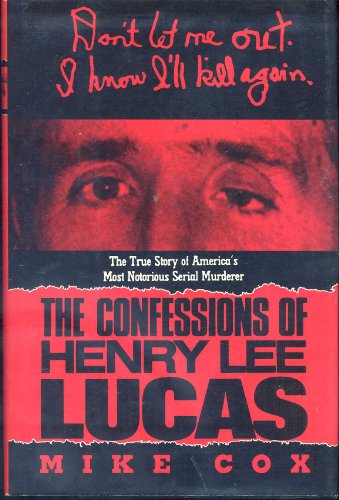 Stock image for The Confessions of Henry Lee Lucas for sale by Half Price Books Inc.