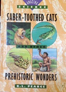 9780671706913: Saber Toothed Cats and Other Prehistoric Wonders (Amazing Science)