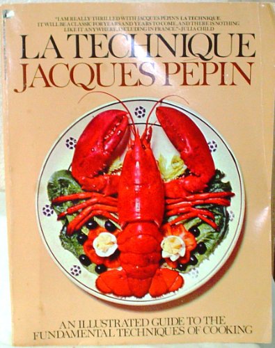 Stock image for La Technique: An Illustrated Guide to the Fundamental Techniques of Cooking for sale by Dream Books Co.