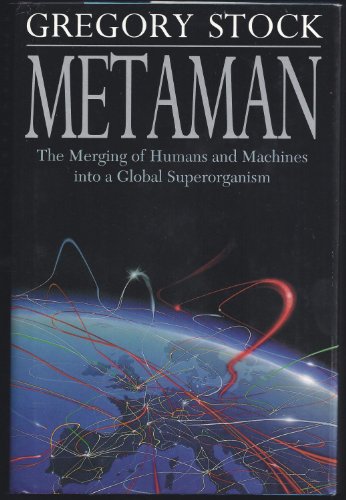 Stock image for Metaman: The Merging of Humans and Machines into a Global Superorganism for sale by Wonder Book