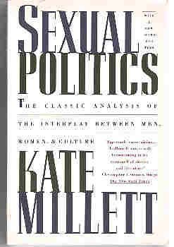 Beispielbild fr Sexual Politics: The Classic Analysis of the Interplay Between Men, Women, & Culture zum Verkauf von HPB-Emerald