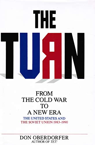 Beispielbild fr The Turn: From the Cold War to a New Era : The United States and the Soviet Union, 1983-1990 zum Verkauf von Wonder Book