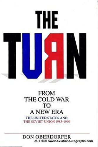 Stock image for The Turn: From the Cold War to a New Era : The United States and the Soviet Union, 1983-1990 for sale by Wonder Book
