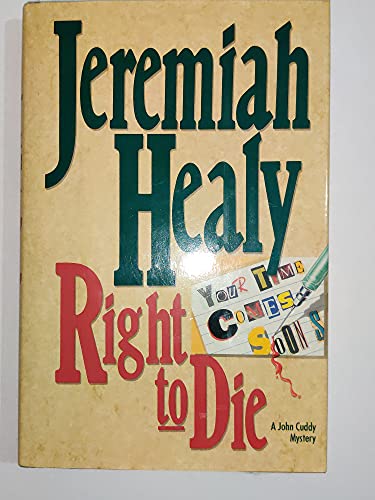 Beispielbild fr Right to Die a John Cuddy Mystery zum Verkauf von Willis Monie-Books, ABAA
