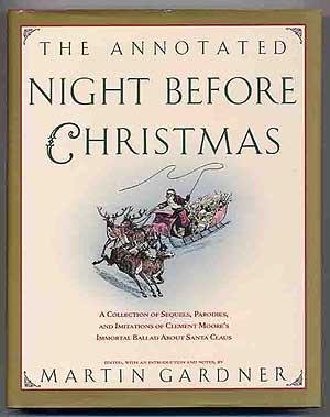 Beispielbild fr The Annotated Night Before Christmas: A Collection of Sequels, Parodies, and Imitations of Clement Moore's Immortal Ballad about Santa Claus zum Verkauf von ThriftBooks-Atlanta