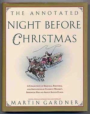 Stock image for The Annotated Night Before Christmas: A Collection of Sequels, Parodies, and Imitations of Clement Moore's Immortal Ballad about Santa Claus for sale by ThriftBooks-Atlanta