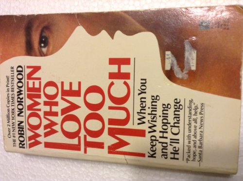 Imagen de archivo de Women Who Love Too Much a la venta por Better World Books