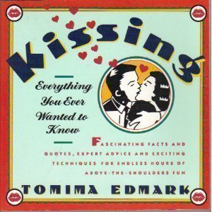 Beispielbild fr Kissing: Everything You Ever Wanted to Know zum Verkauf von Wonder Book