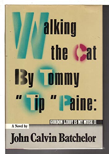 Stock image for Walking the Cat By Tommy " Tip" Paine: Gordon Liddy is My Muse II for sale by Ash Grove Heirloom Books