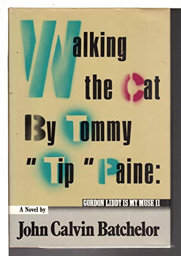 9780671708849: Walking the Cat, by Tommy "Tip" Paine: Gordon Liddy is My Muse, II: A Novel (ADA Companion)