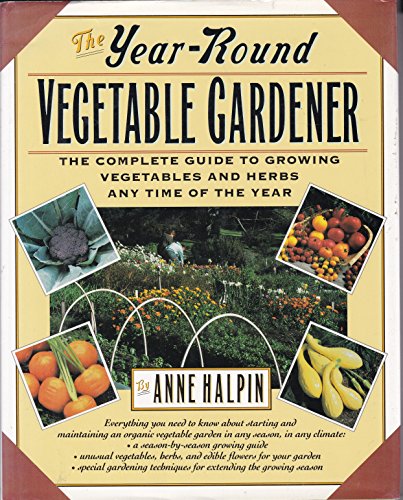 9780671709778: Year Round Vegetable Gardener: Complete Gde Growng Vegetables Any Time of Year