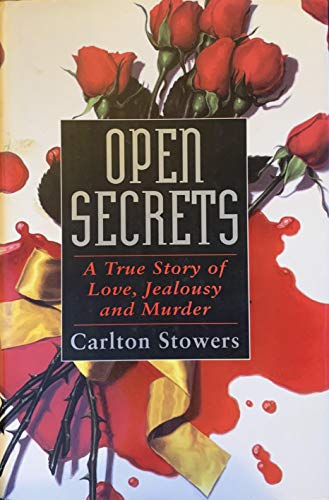 Imagen de archivo de Open Secrets: A True Story of Love, Jealousy and Murder a la venta por SecondSale