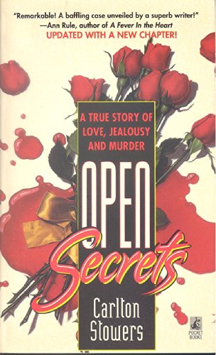 9780671709976: Open Secrets: A True Story of Love, Jealousy and Murder