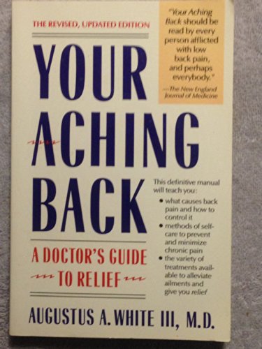 Stock image for YOUR ACHING BACK: A DOCTOR'S GUIDE TO RELIEF for sale by Robert Rhodes - Bookseller