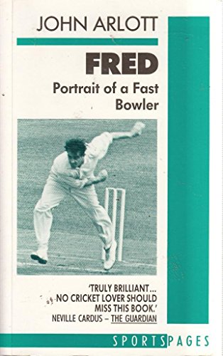 Beispielbild fr Fred: Portrait of a Fast Bowler zum Verkauf von WorldofBooks