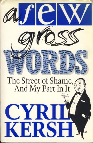 Beispielbild fr A Few Gross Words: The Street of Shame and My Part in it zum Verkauf von WorldofBooks