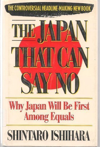 9780671710712: The Japan That Can Say No: Why Japan Will Be First Among Equals