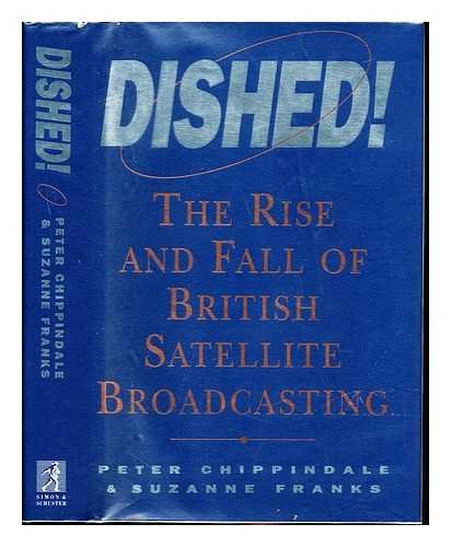 Stock image for Dished! The Rise and fall of British Satellite Broadcasting for sale by MusicMagpie