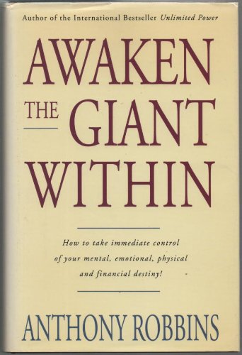 Imagen de archivo de Awaken the Giant within: How to Take Immediate Control of Your Mental, Emotional, Physical and Financial Life a la venta por WorldofBooks