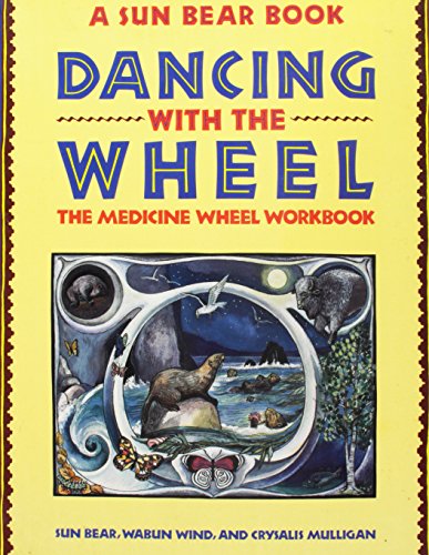 9780671711061: Dancing with the Wheel: Medicine Wheel Workbook