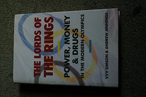 Beispielbild fr The Lords of the Rings: Power, Money and Drugs in the Modern Olympics zum Verkauf von Reuseabook