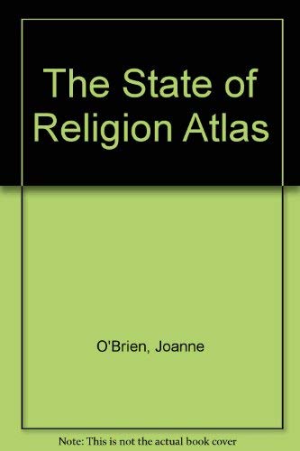 Imagen de archivo de The State of Religion Atlas a la venta por MusicMagpie