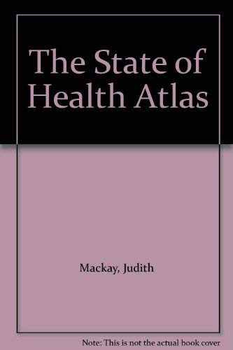 Beispielbild fr The State of Health Atlas, The zum Verkauf von PsychoBabel & Skoob Books