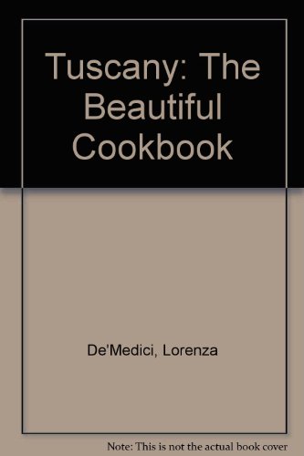 9780671711528: Tuscany: The Beautiful Cookbook