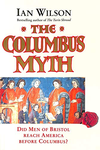 Beispielbild fr The Columbus Myth: Did Men of Bristol Reach America Before Columbus? zum Verkauf von WorldofBooks