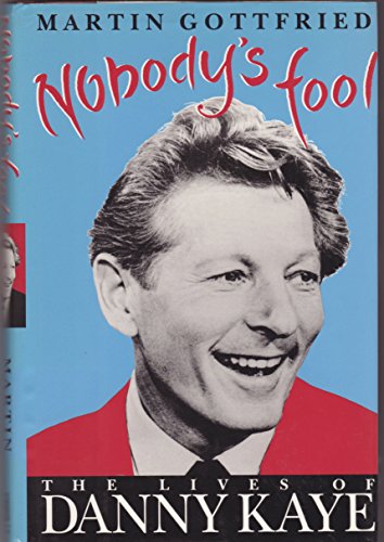 Beispielbild fr Nobody's Fool: The Lives of Danny Kaye zum Verkauf von WorldofBooks