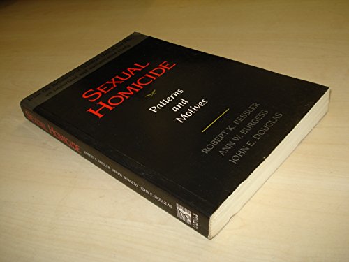 Imagen de archivo de Sexual Homicide; Patterns and Motives a la venta por Harry Righton