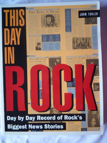 Stock image for This Day in Rock: Day by Day Record of Rock's Biggest News Stories for sale by WorldofBooks