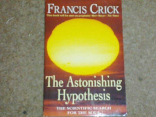 Beispielbild fr Astonishing Hypothesis: Scientific Search for the Soul zum Verkauf von WorldofBooks