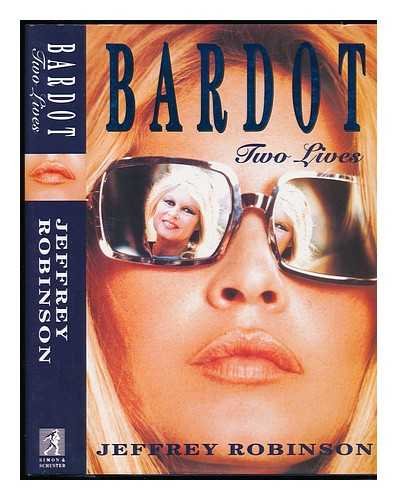 Stock image for Brigitte Bardot: Two Lives for sale by Books From California