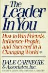 Stock image for Leader in You : How to Win Friends, Influence People and Succeed in a Changing World for sale by Better World Books